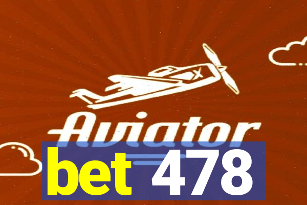 bet 478